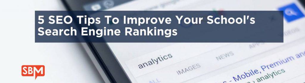 5 SEO Tips To Improve Your School's Search Engine Rankings Header
