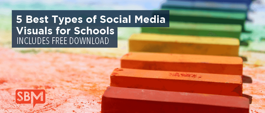 5 Best Types of Social Media Visuals for Schools