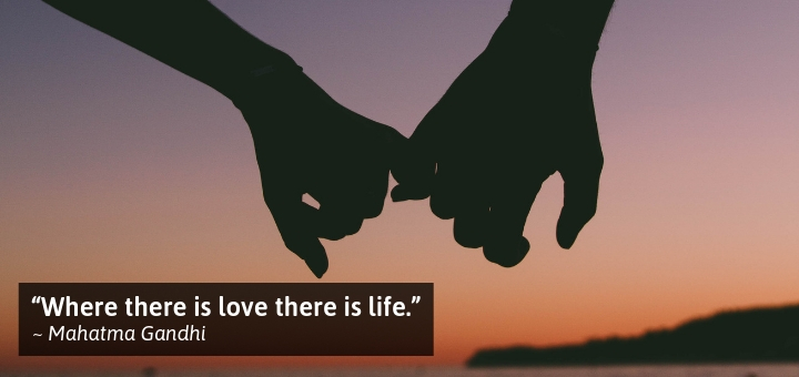 Where there is love there is life