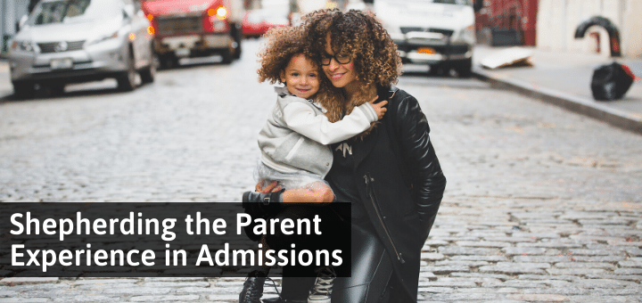 Shepherding the Parent Experience in Admissions - Blackbaud